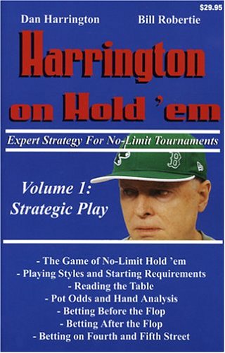 Harrington on Hold’em Expert Strategy for No Limit Tournaments, Vol. 1: Strategic Play